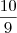 \frac{10}{9} \frac{10}{9}