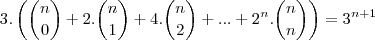 3.\left(\binom{n}{0}+2.\binom{n}{1}+4.\binom{n}{2}+...+2^n.\binom{n}{n} \right)=3^{n+1}