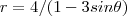 r =4/(1-3sin\theta)