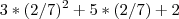 3*(2/7)^2+5*(2/7)+2