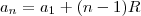 {a}_{n}={a}_{1} + (n-1)R {a}_{n}={a}_{1} + (n-1)R