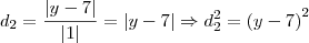 d_{2}=\frac{\left | y-7 \right |}{\left | 1 \right |}=\left | y-7 \right | \Rightarrow d_{2}^{2}=\left (y-7  \right )^{2}