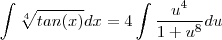 \int \sqrt[4]{tan(x)} dx = 4 \int \frac{u^4}{1+u^8} du