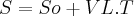 S=So+VL.T S=So+VL.T