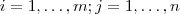 i =1,\hdots, m ;j =1,\hdots, n i =1,\hdots, m ;j =1,\hdots, n