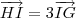 \overrightarrow{HI}=3 \overrightarrow{IG} \overrightarrow{HI}=3 \overrightarrow{IG}