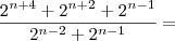 \frac{{2}^{n+4} + {2}^{n+2} + {2}^{n-1}}{{2}^{n-2} + {2}^{n-1}} =