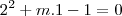 2^2 +m.1-1=0