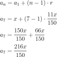 \\ a_n = a_1 + (n - 1) \cdot r \\\\ a_7 = x + (7 - 1) \cdot \frac{11x}{150} \\\\ a_7 = \frac{150x}{150} + \frac{66x}{150} \\\\ a_7 = \frac{216x}{150} \\ a_n = a_1 + (n - 1) \cdot r \\\\ a_7 = x + (7 - 1) \cdot \frac{11x}{150} \\\\ a_7 = \frac{150x}{150} + \frac{66x}{150} \\\\ a_7 = \frac{216x}{150}