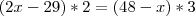 (2x-29)*2=(48-x)*3