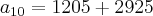 a_{10} = 1205 + 2925 a_{10} = 1205 + 2925