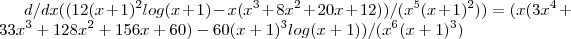 d/dx((12 (x+1)^2 log(x+1)-x (x^3+8 x^2+20 x+12))/(x^5 (x+1)^2)) = (x (3 x^4+33 x^3+128 x^2+156 x+60)-60 (x+1)^3 log(x+1))/(x^6 (x+1)^3)