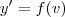 y'  =  f(v)