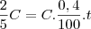 \frac{2}{5}C=C.\frac{0,4}{100}.t
