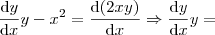 \frac{\mathrm{d} y}{\mathrm{d} x} y - x^2 = \frac{\mathrm{d} (2xy)}{\mathrm{d} x} \Rightarrow \frac{\mathrm{d} y}{\mathrm{d} x} y  =