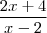\frac{2x+4}{x-2} \frac{2x+4}{x-2}
