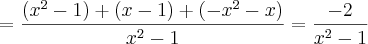 = \frac{({x}^{2}-1) + (x-1) + (-{x}^{2}-x)}{{x}^{2}-1} = \frac{-2}{{x}^{2}-1} = \frac{({x}^{2}-1) + (x-1) + (-{x}^{2}-x)}{{x}^{2}-1} = \frac{-2}{{x}^{2}-1}