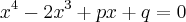 {x}^{4}-2{x}^{3}+px+q=0