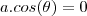 a.cos(\theta)=0