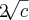 2\sqrt[]{c}