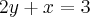 2y+x=3