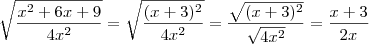 \sqrt{\frac{x^2 + 6x + 9}{4x^2}} = \sqrt{\frac{(x+3)^2}{4x^2}} = \frac{\sqrt{(x+3)^2}}{\sqrt{4x^2}} = \frac{x + 3}{ 2x} \sqrt{\frac{x^2 + 6x + 9}{4x^2}} = \sqrt{\frac{(x+3)^2}{4x^2}} = \frac{\sqrt{(x+3)^2}}{\sqrt{4x^2}} = \frac{x + 3}{ 2x}