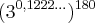 ({3}^{0,1222...}){}^{180} ({3}^{0,1222...}){}^{180}