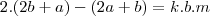 2.(2b+a)-(2a+b)=k.b.m 2.(2b+a)-(2a+b)=k.b.m