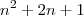 n^{2} +2n +1
