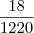 \dfrac{18}{1220}