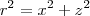 r^2=x^2+z^2