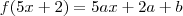 f(5x + 2) = 5ax + 2a + b