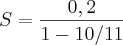 S=\frac{0,2}{1-10/11}