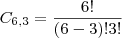 C_{6,3} = \frac{6!}{(6 - 3)!3!}