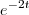 {e}^{-2t}