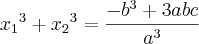 {{x}_{1}}^{3}+{{x}_{2}}^{3}=\frac{-{b}^{3}+3abc}{{a}^{3}}