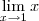\lim_{x \to 1}x \lim_{x \to 1}x