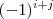 (-1)^{i+j} (-1)^{i+j}