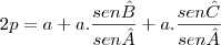 2p=a+a.\frac{sen\^B}{sen\^A}+a.\frac{sen\^C}{sen\^A}