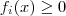 f_i(x) \geq 0