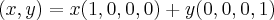 (x,y)=x(1,0,0,0)+y(0,0,0,1)