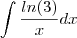 \int \frac{ln(3)}{x} dx \int \frac{ln(3)}{x} dx