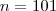 n=101 n=101