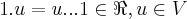 1.u=u...1\in \Re,u\in V 1.u=u...1\in \Re,u\in V