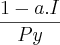 \frac{1-a.I}{Py}