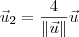 \vec{u}_2 = \frac{4}{\|\vec{u}\|}\vec{u}