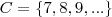 C=\{7,8,9,...\}