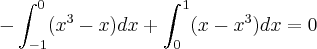 -\int_{-1}^{0}(x^3-x)dx + \int_{0}^{1}(x-x^3)dx=0