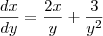 \frac{dx}{dy}=\frac{2x}{y}+\frac{3}{y^2}