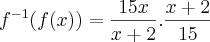 {f}^{-1}(f(x))=\frac{15x}{x+2}.\frac{x+2}{15}